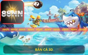 BẮN CÁ 3D TRÊN 88NN