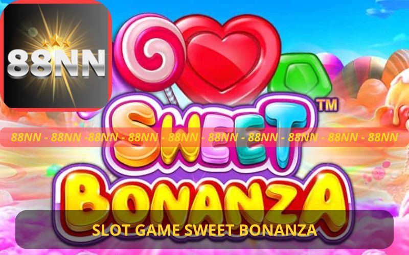 SLOT GAME SWEET BONANZA 88NN